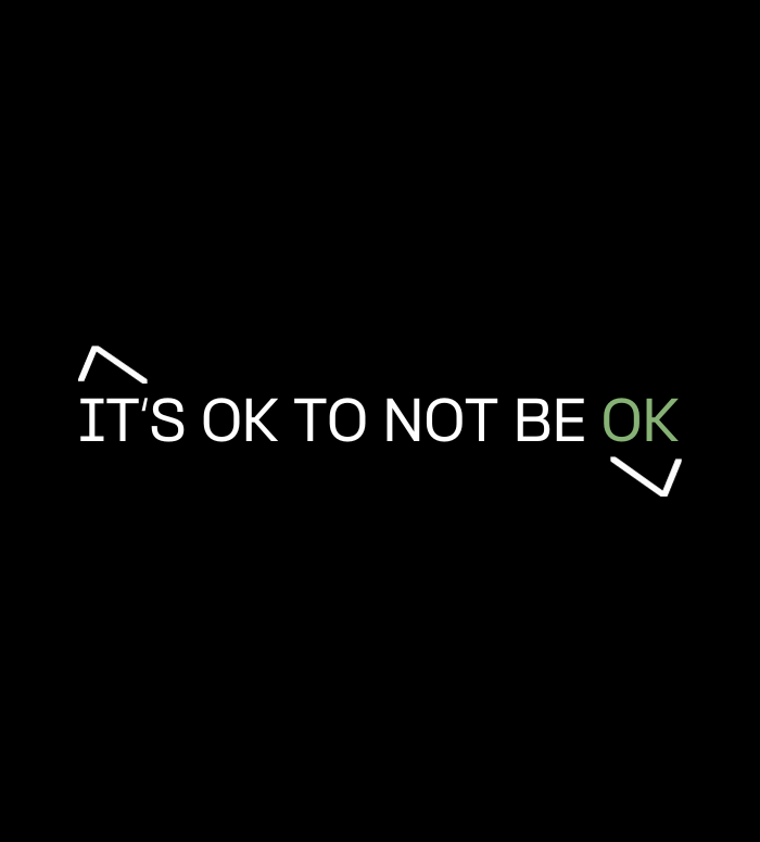IT'S OK TO NOT BE OK